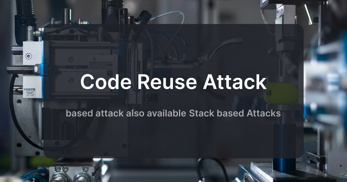 Code Reuse Attack